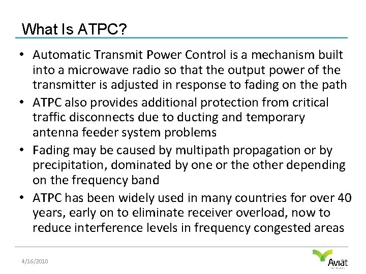 What Is ATPC? • Automatic Transmit Power Control is a mechanism built into a