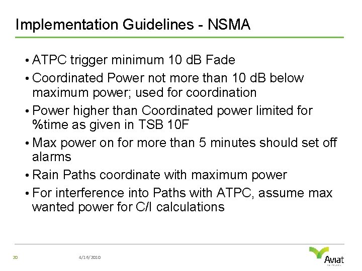 Implementation Guidelines - NSMA • ATPC trigger minimum 10 d. B Fade • Coordinated