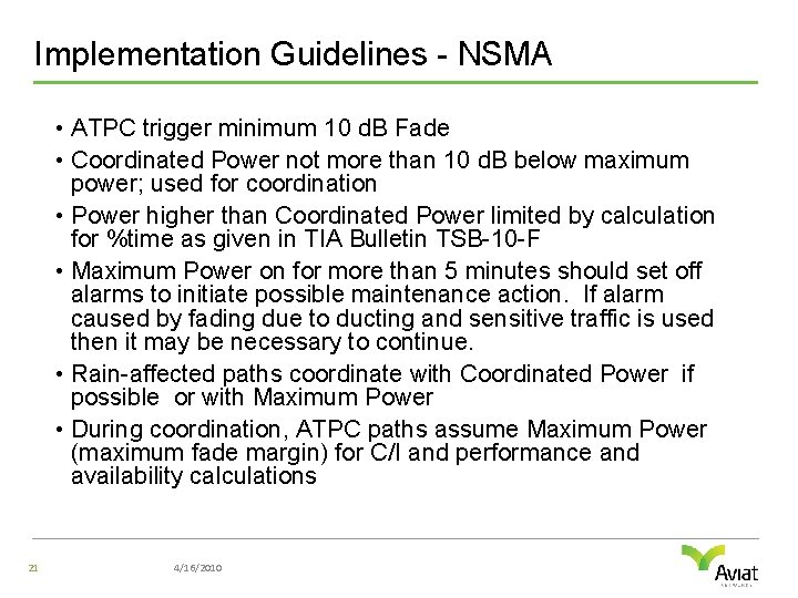 Implementation Guidelines - NSMA • ATPC trigger minimum 10 d. B Fade • Coordinated