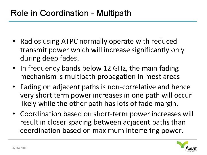 Role in Coordination - Multipath • Radios using ATPC normally operate with reduced transmit