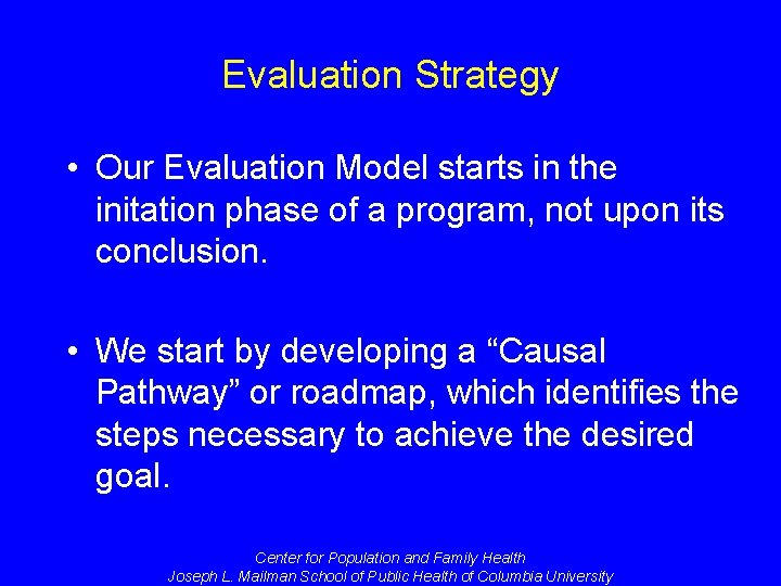 Evaluation Strategy • Our Evaluation Model starts in the initation phase of a program,