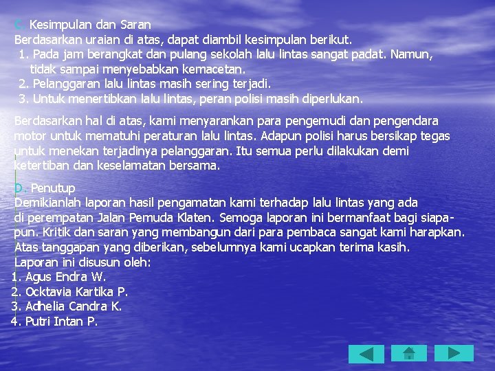 C. Kesimpulan dan Saran Berdasarkan uraian di atas, dapat diambil kesimpulan berikut. 1. Pada