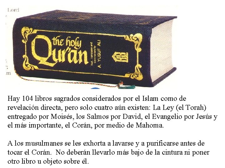 Hay 104 libros sagrados considerados por el Islam como de revelación directa, pero solo