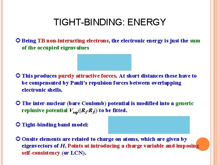 TIGHT-BINDING: ENERGY Being TB non-interacting electrons, the electronic energy is just the sum of