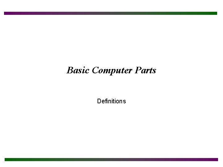 Basic Computer Parts Definitions 