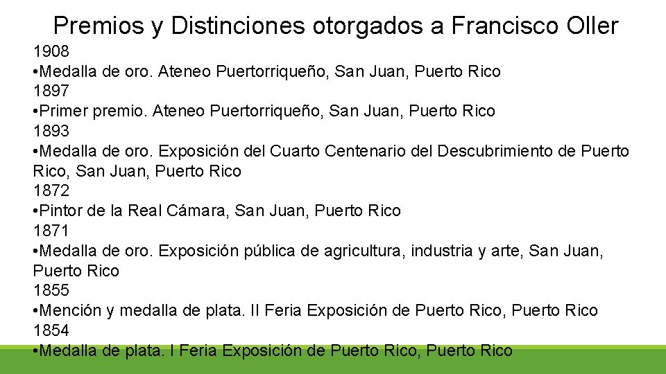 Premios y Distinciones otorgados a Francisco Oller 1908 • Medalla de oro. Ateneo Puertorriqueño,