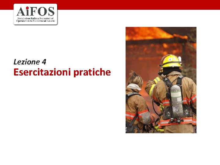 Lezione 4 Esercitazioni pratiche 