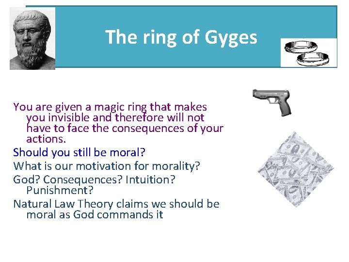 The ring of Gyges You are given a magic ring that makes you invisible