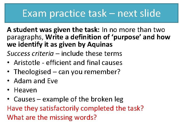 Exam practice task – next slide A student was given the task: In no