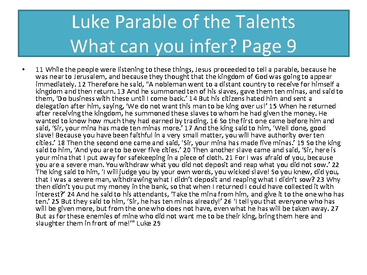 Luke Parable of the Talents What can you infer? Page 9 • 11 While