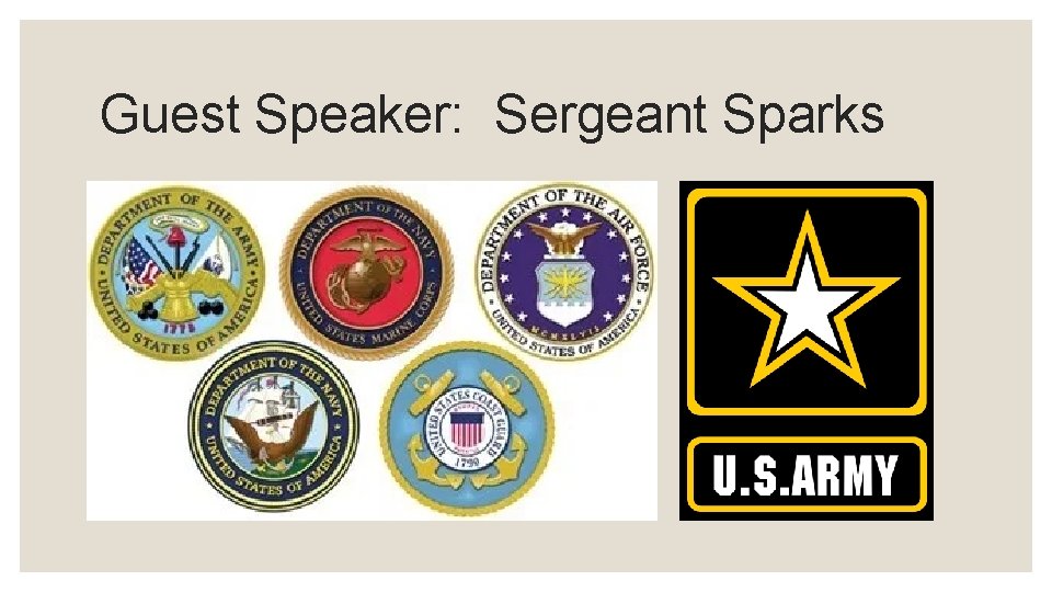Guest Speaker: Sergeant Sparks 
