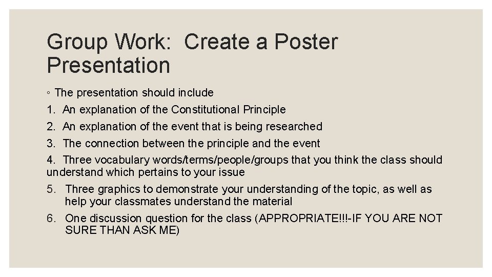 Group Work: Create a Poster Presentation ◦ The presentation should include 1. An explanation