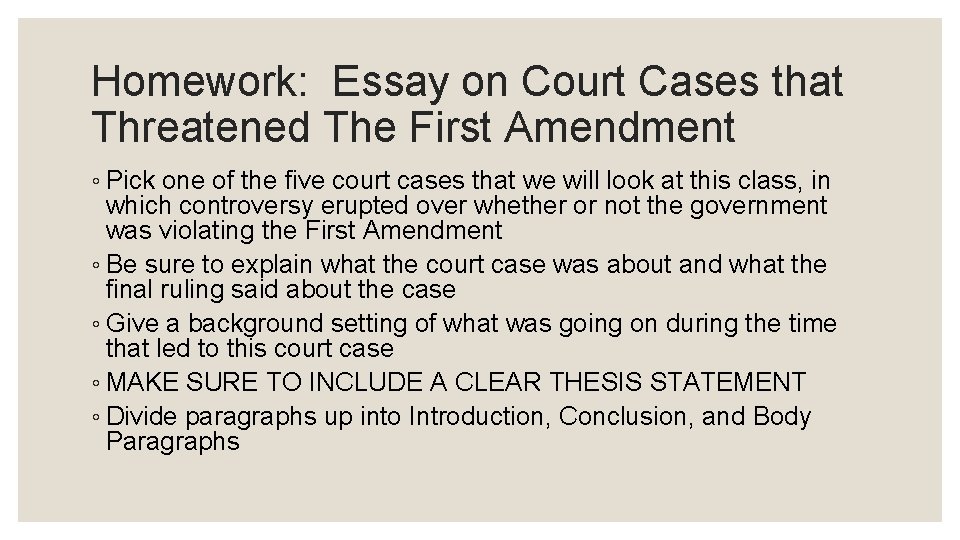 Homework: Essay on Court Cases that Threatened The First Amendment ◦ Pick one of