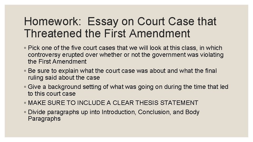 Homework: Essay on Court Case that Threatened the First Amendment ◦ Pick one of
