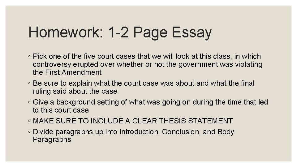 Homework: 1 -2 Page Essay ◦ Pick one of the five court cases that