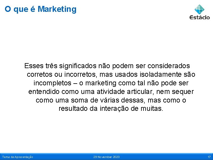 O que é Marketing Esses três significados não podem ser considerados corretos ou incorretos,