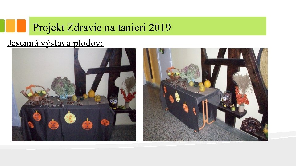 Projekt Zdravie na tanieri 2019 Jesenná výstava plodov: 