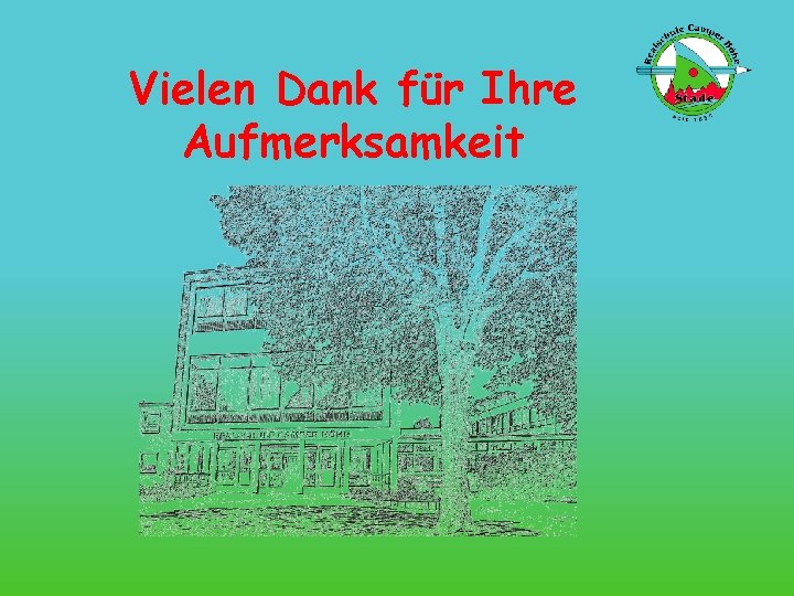 Vielen Dank für Ihre Aufmerksamkeit 