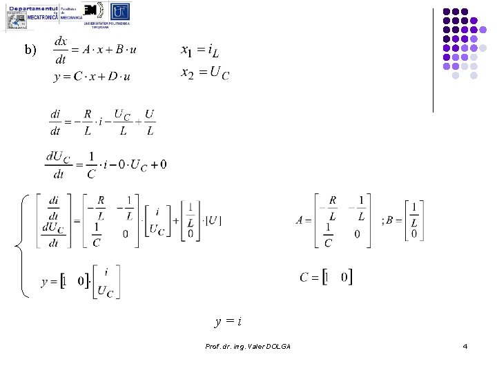 b) y = i Prof. dr. ing. Valer DOLGA 4 