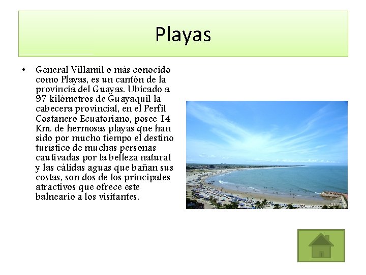 Playas • General Villamil o más conocido como Playas, es un cantón de la