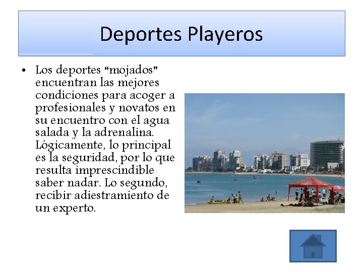 Deportes Playeros • Los deportes “mojados” encuentran las mejores condiciones para acoger a profesionales