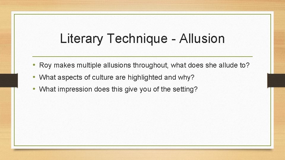 Literary Technique - Allusion • Roy makes multiple allusions throughout, what does she allude Literary Technique - Allusion • Roy makes multiple allusions throughout, what does she allude