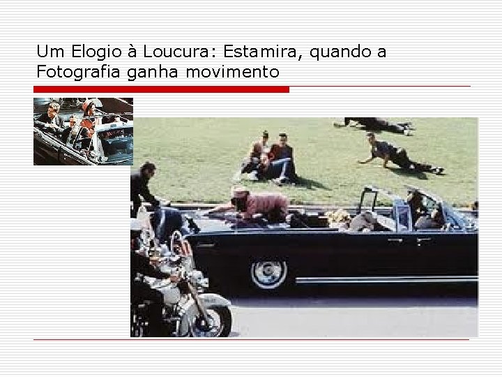 Um Elogio à Loucura: Estamira, quando a Fotografia ganha movimento 