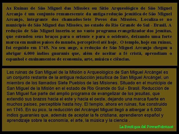 As Ruínas de São Miguel das Missões ou Sítio Arqueológico de São Miguel Arcanjo