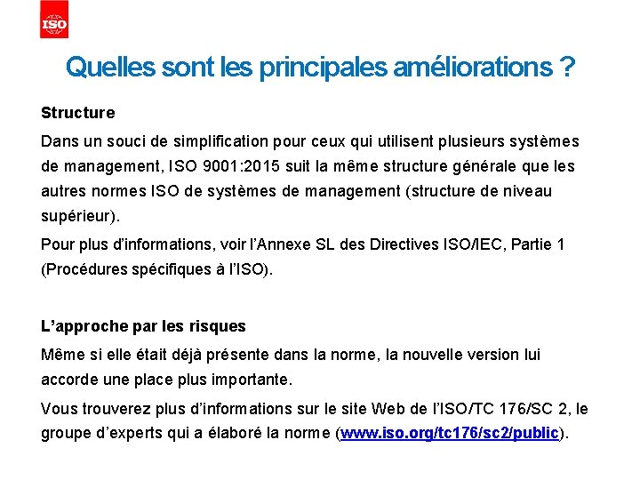 Quelles sont les principales améliorations ? Structure Dans un souci de simplification pour ceux