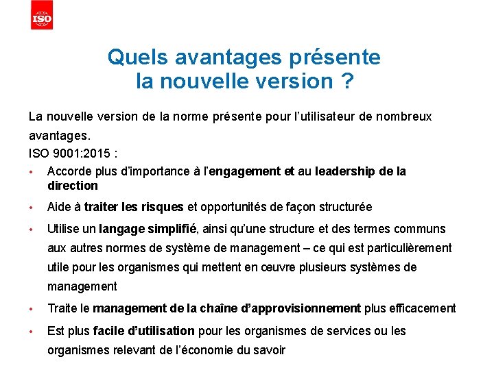 Quels avantages présente la nouvelle version ? La nouvelle version de la norme présente