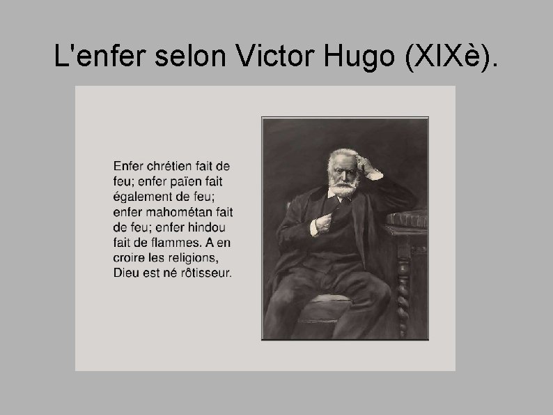 L'enfer selon Victor Hugo (XIXè). 