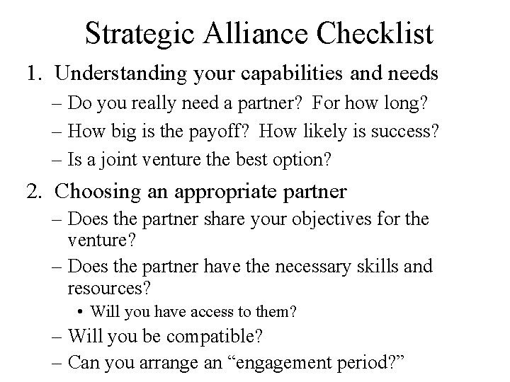 Strategic Alliance Checklist 1. Understanding your capabilities and needs – Do you really need