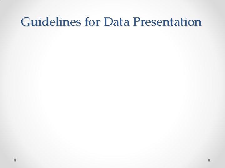 Guidelines for Data Presentation 