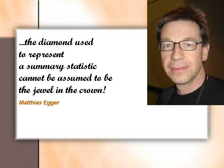 . . . the diamond used to represent a summary statistic cannot be assumed
