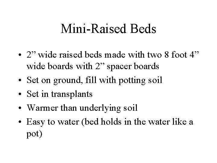 Mini-Raised Beds • 2” wide raised beds made with two 8 foot 4” wide