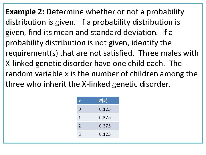 Example 2: Determine whether or not a probability distribution is given. If a probability