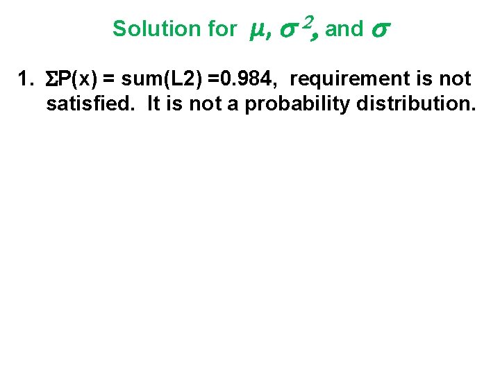 Solution for µ, 2, and 1. P(x) = sum(L 2) =0. 984, requirement is Solution for µ, 2, and 1. P(x) = sum(L 2) =0. 984, requirement is
