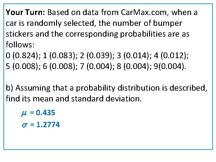 Your Turn: Based on data from Car. Max. com, when a car is randomly