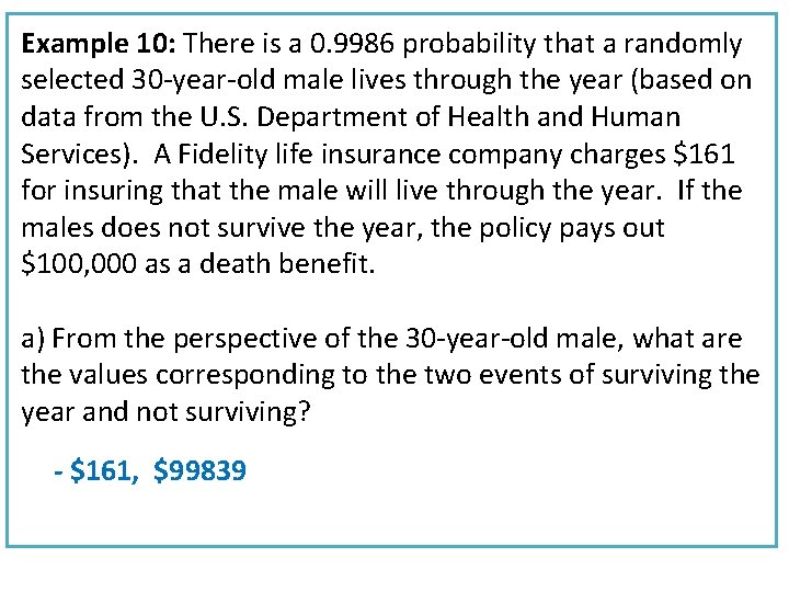 Example 10: There is a 0. 9986 probability that a randomly selected 30 -year-old Example 10: There is a 0. 9986 probability that a randomly selected 30 -year-old