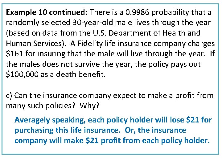 Example 10 continued: There is a 0. 9986 probability that a randomly selected 30