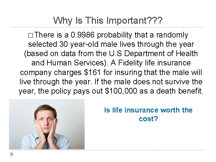 Why Is This Important? ? ? � There is a 0. 9986 probability that