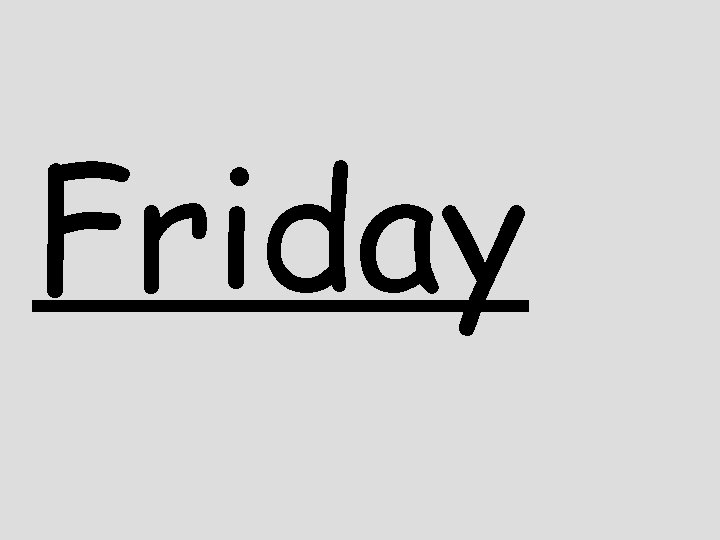 Friday 