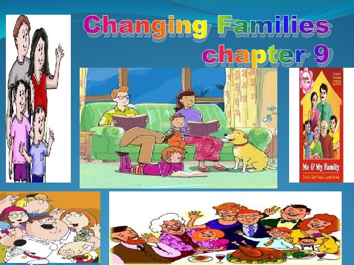Changing Families chapter 9 