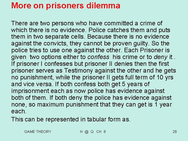More on prisoners dilemma There are two persons who have committed a crime of More on prisoners dilemma There are two persons who have committed a crime of
