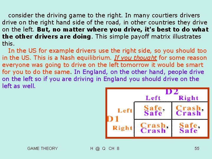 consider the driving game to the right. In many courtiers drive on the consider the driving game to the right. In many courtiers drive on the