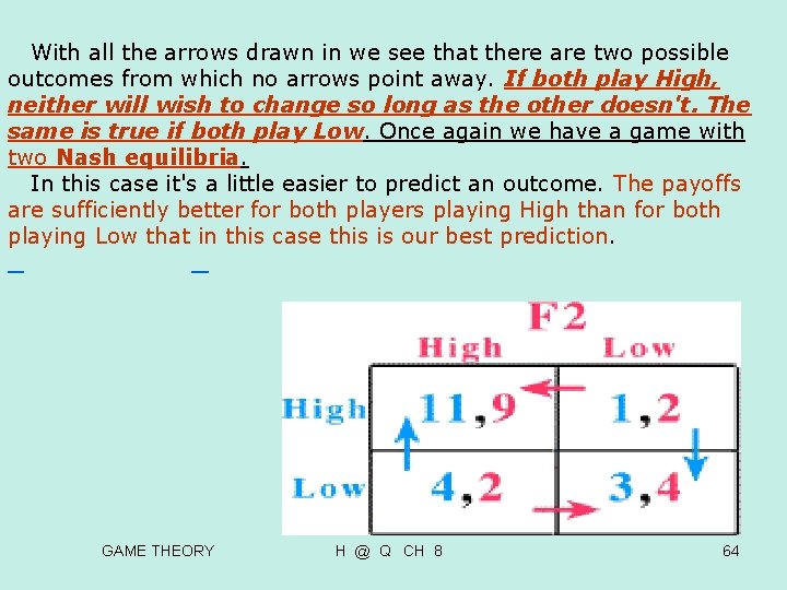 With all the arrows drawn in we see that there are two possible With all the arrows drawn in we see that there are two possible