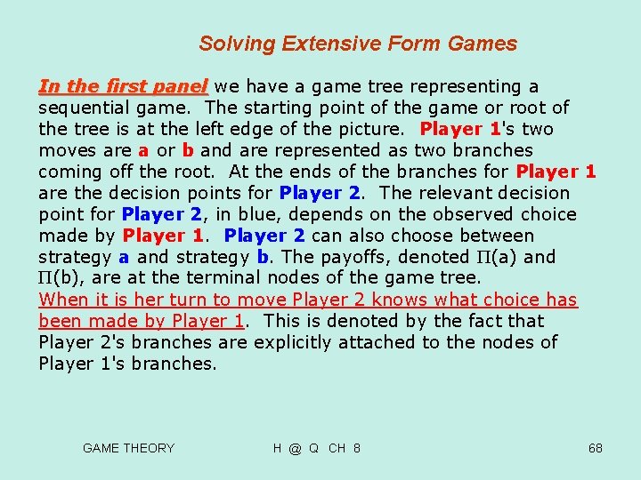 Solving Extensive Form Games In the first panel we have a game tree representing Solving Extensive Form Games In the first panel we have a game tree representing