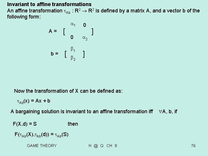 Invariant to affine transformations An affine transformation t. Ab : R 2 ® R Invariant to affine transformations An affine transformation t. Ab : R 2 ® R