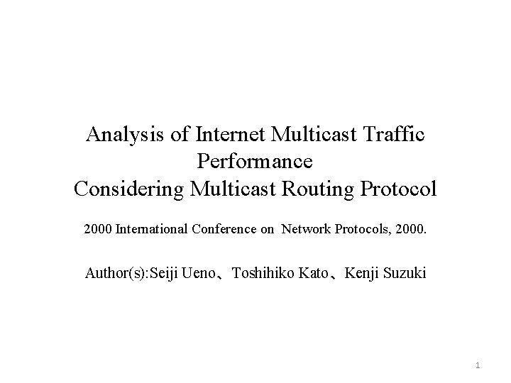 Analysis of Internet Multicast Traffic Performance Considering Multicast Routing Protocol 2000 International Conference on
