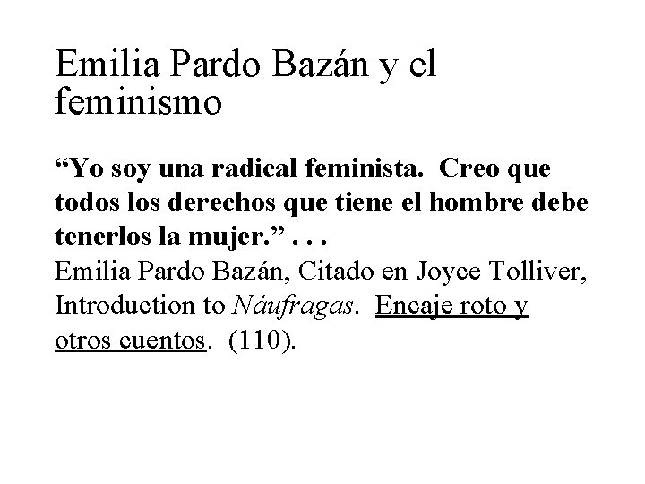 Emilia Pardo Bazán y el feminismo “Yo soy una radical feminista. Creo que todos